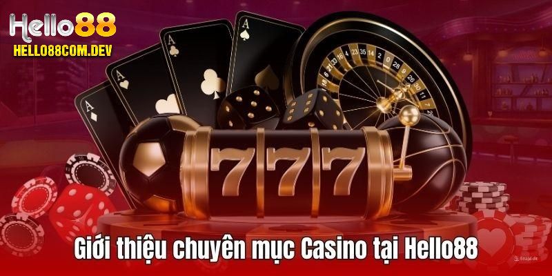 Casino Hello88 một trong những sảnh cược được săn đón hàng đầu